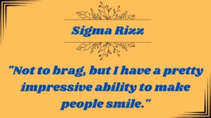 Read more about the article Sigma Rizz: Master the Art of Confidence with These Epic Rizz Lines