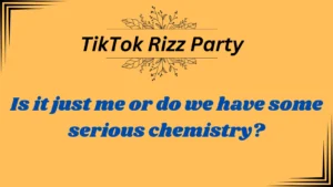 Read more about the article TikTok Rizz Party Lines: Fun Rizz Lines to Elevate Your Game