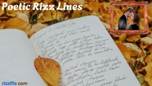 Read more about the article Poetic Rizz Lines 💘